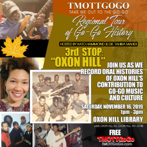 TMOTTGoGo Regional Tour of Go-Go History visits Oxon Hill Library – Sat Nov. 16